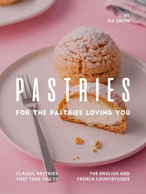 cover image of Pastries for the Pastries Loving You